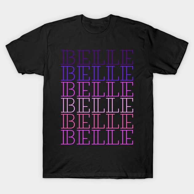 belle belle belle T-Shirt by rickylabellevie